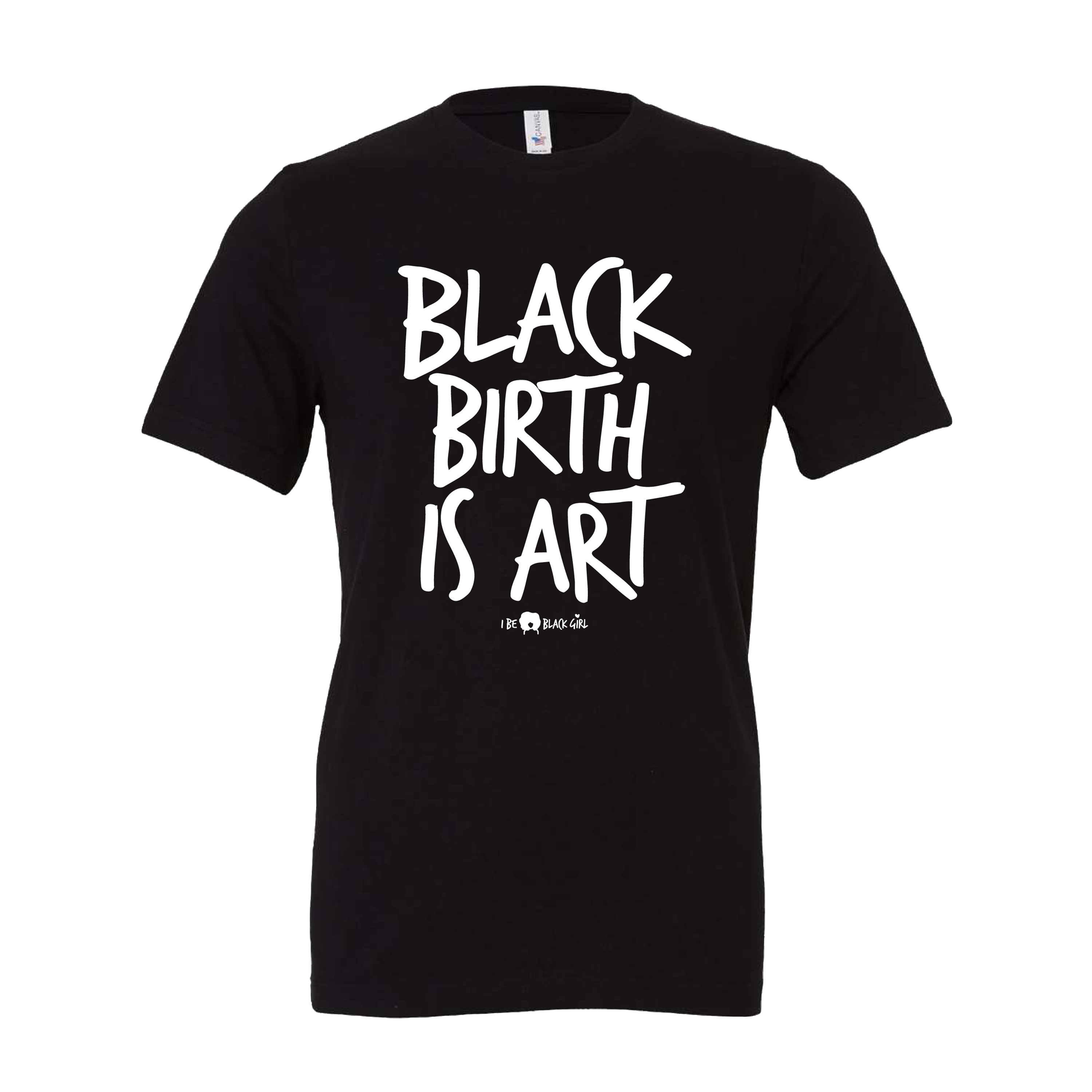 I Be Black Girl | Black Birth Is Art