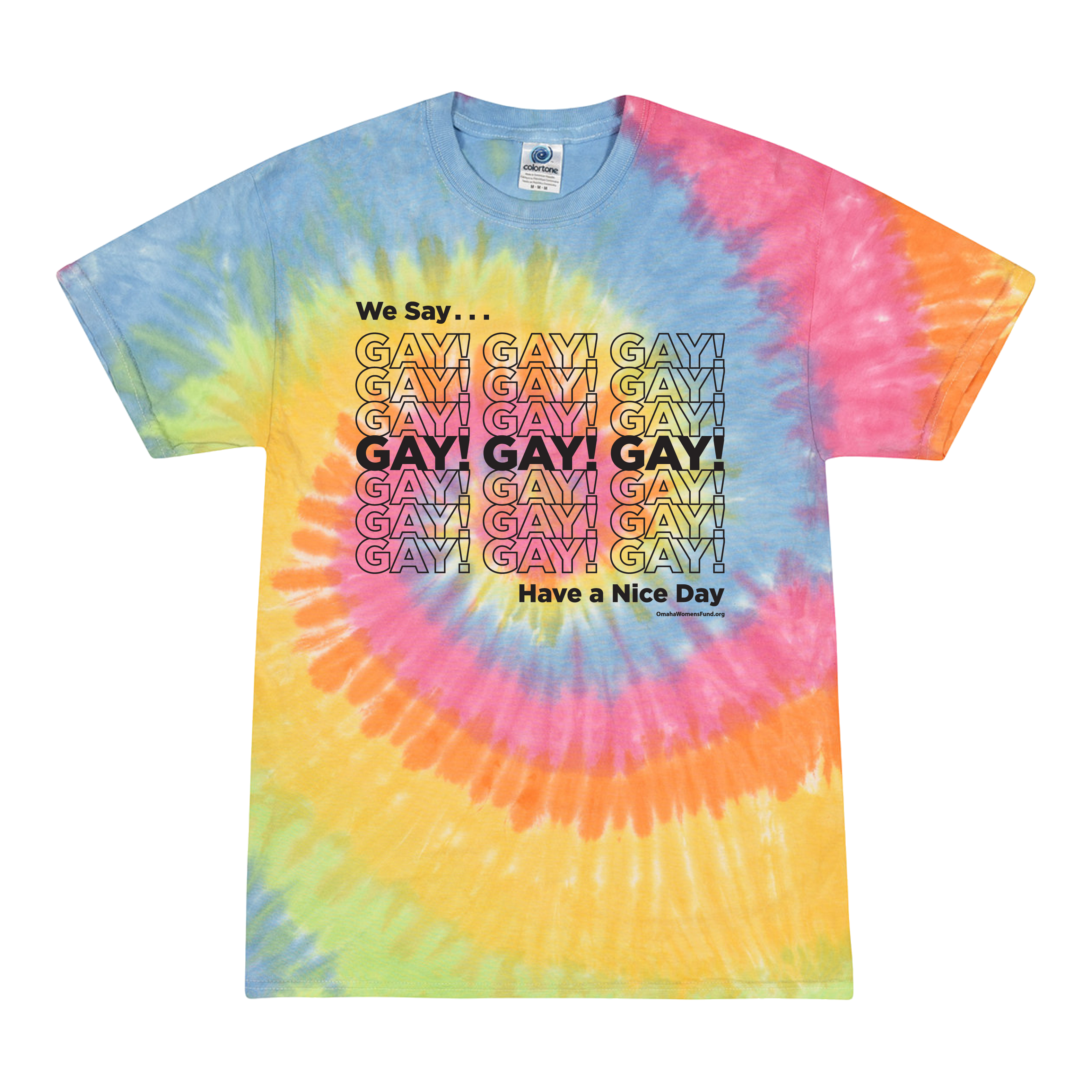 Women's Fund Of Omaha | We Say GAY! T-Shirt